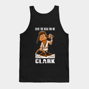 Save The Neck for Me Tank Top